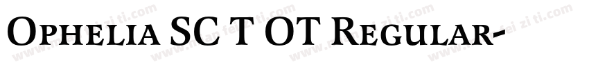 Ophelia SC T OT Regular字体转换